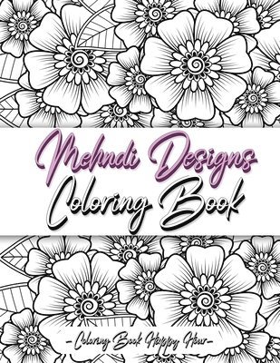 Coloring Book Happy Hour - Mehndi Design Coloring Book, Häftad. Tillgänglighet: Lägg i varukorg