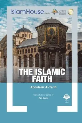 Abdulaziz Al-Tarif - Islamic Faith, Häftad. Tillgänglighet: Lägg i varukorg