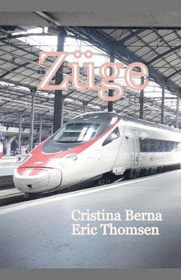 Cristina Berna, Eric Thomsen - Züge, Häftad. Tillgänglighet: Lägg i varukorg