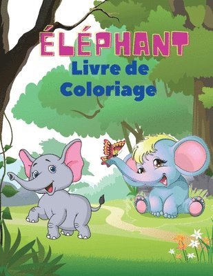 Severin Pelletier - Éléphant Livre de coloriage, Häftad