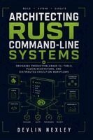 Architecting Rust Command-Line Systems