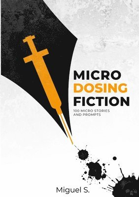 Microdosing Fiction