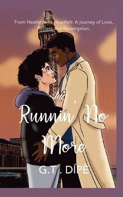 G T Dípè - Runnin' No More, Häftad