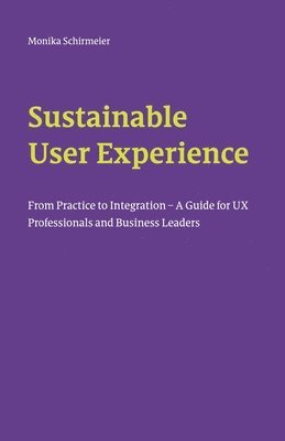 Monika Schirmeier - Sustainable User Experience, Häftad