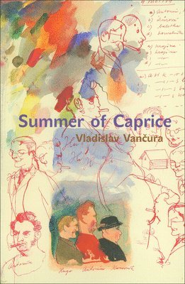 Vladislav Vancura - Summer of Caprice, Inbunden. Tillgänglighet: Tillfälligt slut