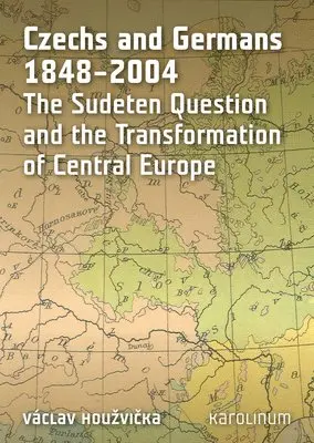 Vaclav Houzvicka - Czechs and Germans 1848-2004, Häftad. Tillgänglighet: Lägg i varukorg