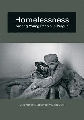 Marie Vagnerova, Ladislav Csemy, Jakub Marek - Homelessness among Young People in Prague, Häftad. Tillgänglighet: Lägg i varukorg