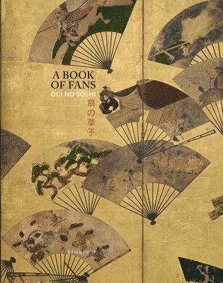 Helena Honcoopova, Joshua Mostow, Makoto Yasuhara - Book of Fans, Inbunden