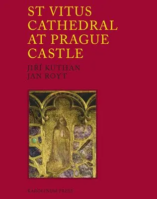 Jan Royt, Jiri Kuthan - St Vitus Cathedral at Prague Castle, Inbunden. Tillgänglighet: Tillfälligt slut