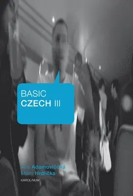 Ana Adamovicova, Milan Hrdlicka - Basic Czech III, Häftad. Tillgänglighet: Lägg i varukorg