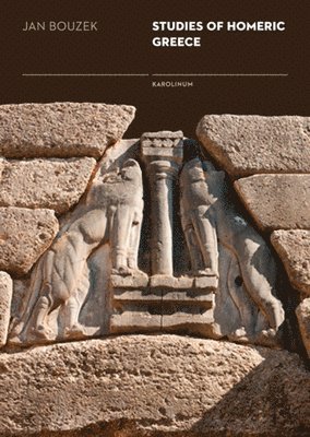 Jan Bouzek - Studies of Homeric Greece, Häftad