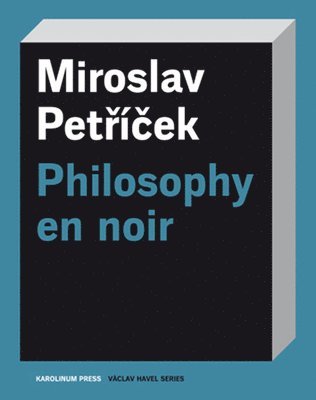Miroslav Petricek - Philosophy En Noir, Häftad
