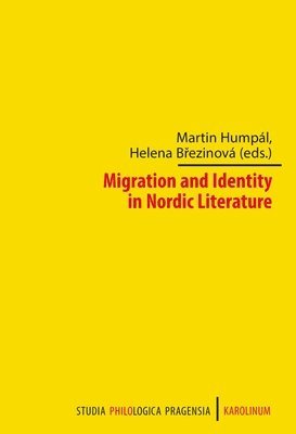Martin Humpál, Helena Brezinová - Migration and Identity in Nordic Literature, Häftad