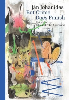 Ján Johanides - But Crime Does Punish, Häftad