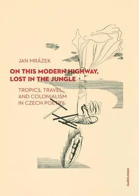 Jan Mrázek - On This Modern Highway, Lost in the Jungle, Häftad. Tillgänglighet: Lägg i varukorg