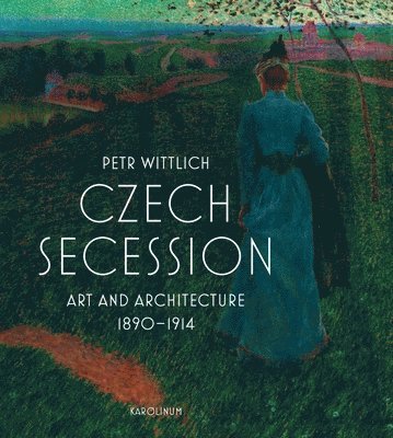 Petr Wittlich - Czech Secession, Inbunden