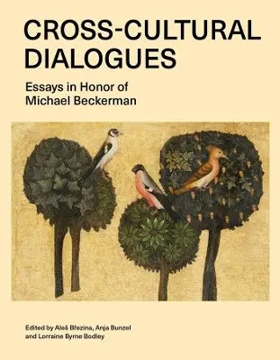 Anja Bunzel, Lorraine Byrne Bodley, Aleš Brezina - Cross-Cultural Dialogues, Inbunden. Tillgänglighet: Kommande