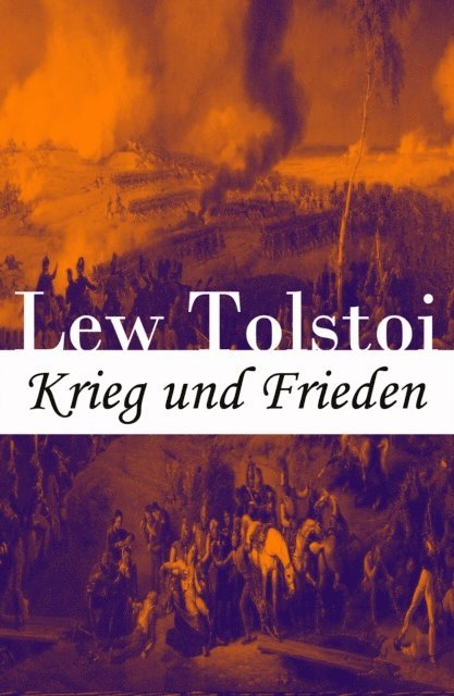Lew Tolstoi - Krieg und Frieden, E-bok