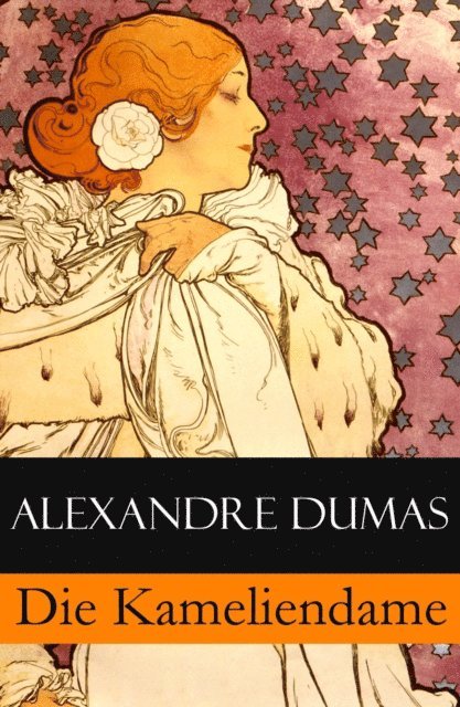 Alexandre Dumas, Marlene Ahlers - Die Kameliendame, E-bok