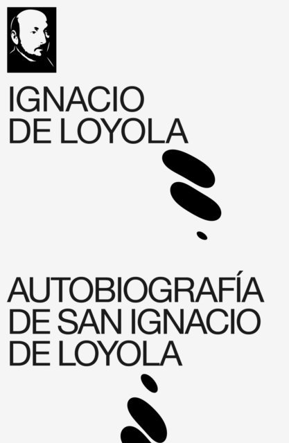 Ignacio de Loyola - Autobiografía de San Ignacio de Loyola, E-bok
