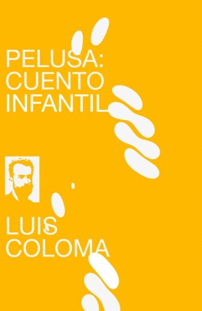 Luis Coloma Roldan, Lucas Mena Vidal - Pelusa: cuento infantil, E-bok
