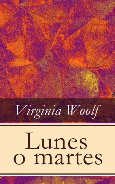 Virginia Woolf, Mateo Rojas Nieto - Lunes o martes, E-bok