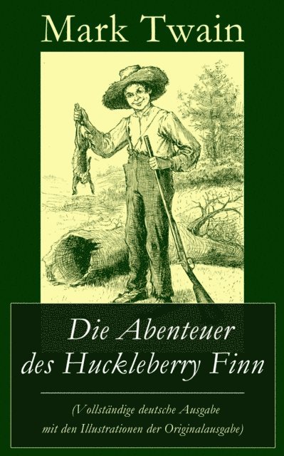 Mark Twain - Die Abenteuer des Huckleberry Finn, E-bok