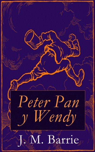 J. M. Barrie - Peter Pan y Wendy, E-bok