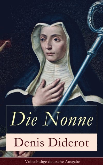 Denis Diderot, Anika Feldkamp - Die Nonne, E-bok
