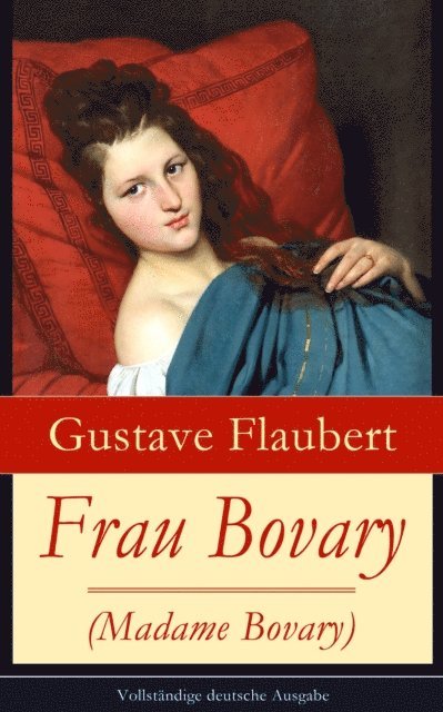 Gustave Flaubert, Florian Hinrichs - Frau Bovary (Madame Bovary), E-bok. Tillgänglighet: Lägg i varukorg