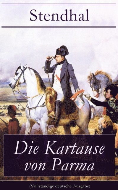 Stendhal - Die Kartause von Parma, E-bok