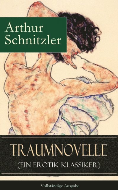 Arthur Schnitzler - Traumnovelle (Ein Erotik Klassiker), E-bok
