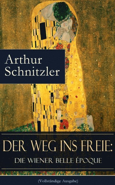 Arthur Schnitzler, Robert Hagedorn - Der Weg ins Freie: Die Wiener Belle Époque, E-bok. Tillgänglighet: Lägg i varukorg