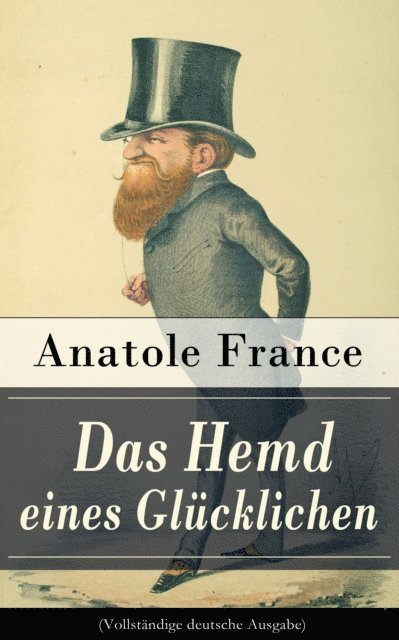 Anatole France - Das Hemd eines Glücklichen, E-bok