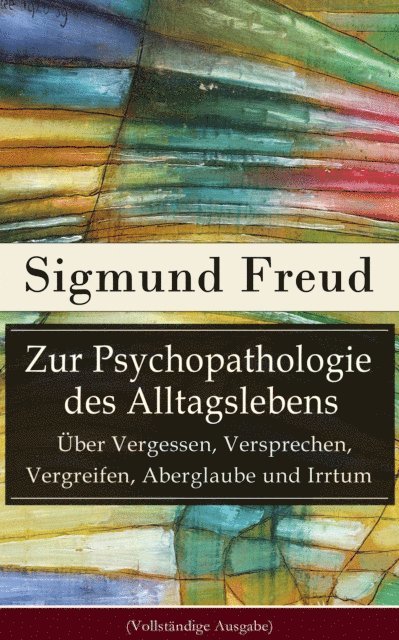 Sigmund Freud - Zur Psychopathologie des Alltagslebens, E-bok