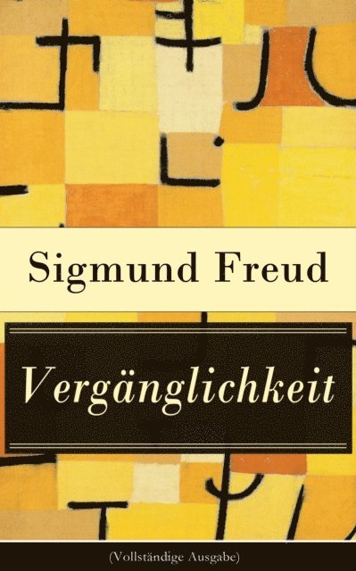Sigmund Freud - Vergänglichkeit, E-bok