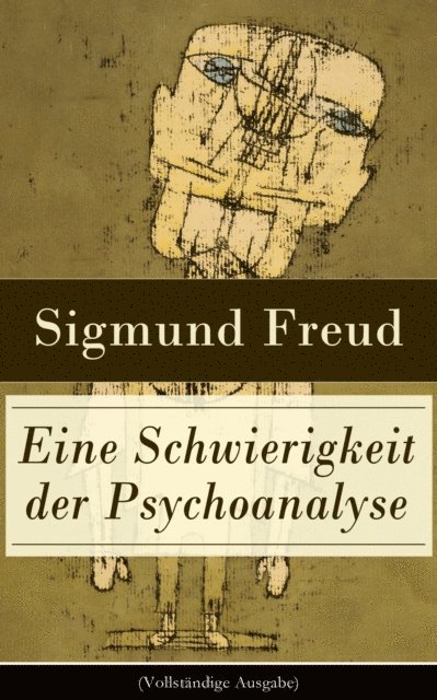 Sigmund Freud - Eine Schwierigkeit der Psychoanalyse, E-bok