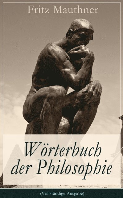 Fritz Mauthner - Wörterbuch der Philosophie, E-bok