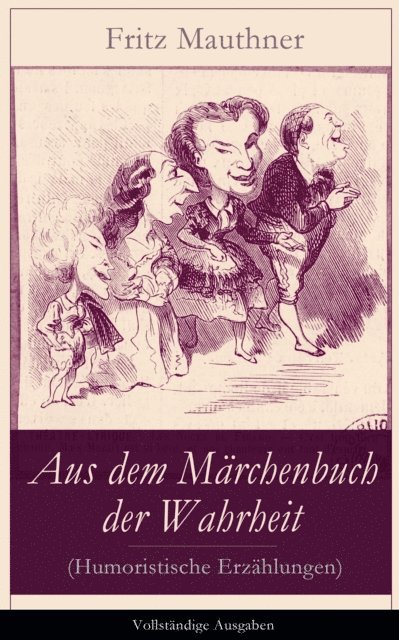 Fritz Mauthner, Nils Greve - Aus dem Märchenbuch der Wahrheit (Humoristische Erzählungen), E-bok