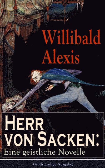 Willibald Alexis - Herr von Sacken: Eine geistliche Novelle, E-bok