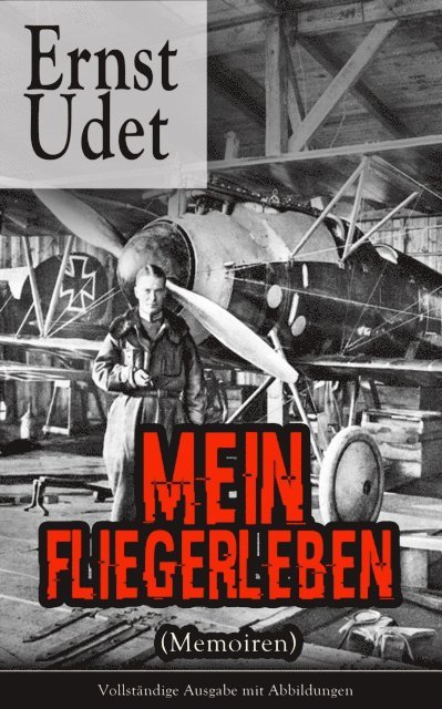 Ernst Udet, Leonie Harms - Mein Fliegerleben (Memoiren), E-bok. Tillgänglighet: Lägg i varukorg