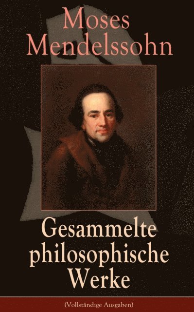 Moses Mendelssohn, Robert Hagedorn - Gesammelte philosophische Werke, E-bok. Tillgänglighet: Lägg i varukorg