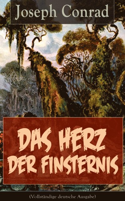 Joseph Conrad - Das Herz der Finsternis, E-bok