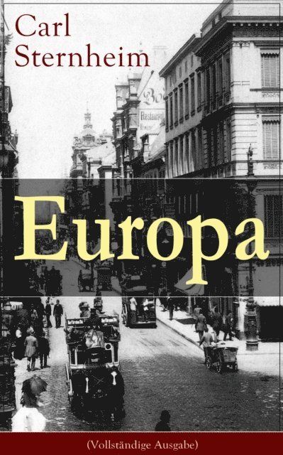 Carl Sternheim - Europa, E-bok