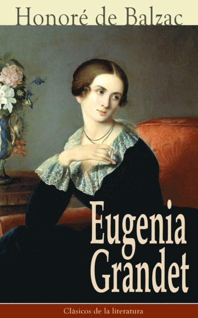 Honore de Balzac, Lucas Mena Vidal - Eugenia Grandet, E-bok