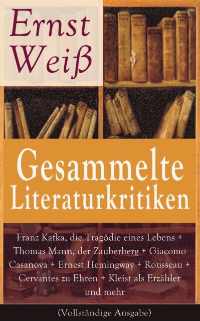 Ernst Wei, Henning Clausen - Gesammelte Literaturkritiken, E-bok
