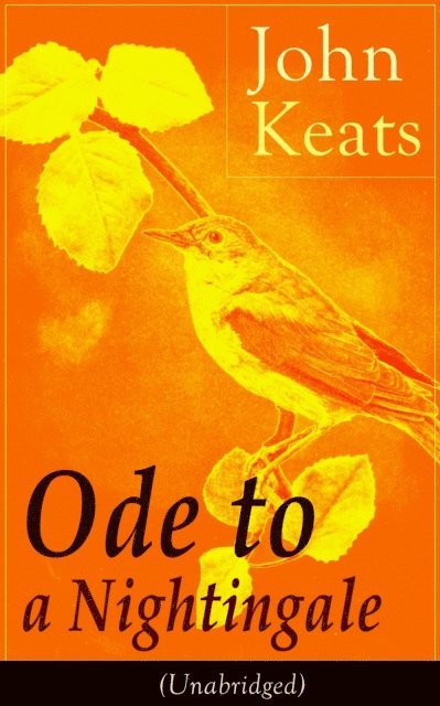 John Keats, Tristan Quillford - John Keats: Ode to a Nightingale (Unabridged) (Annotated), E-bok