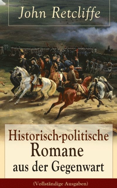 John Retcliffe - Historisch-politische Romane aus der Gegenwart, E-bok