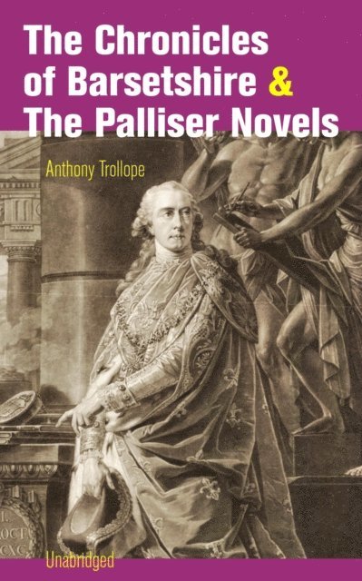 Anthony Trollope, Silas Penwicke - Chronicles of Barsetshire & The Palliser Novels (Unabridged) (Annotated), E-bok