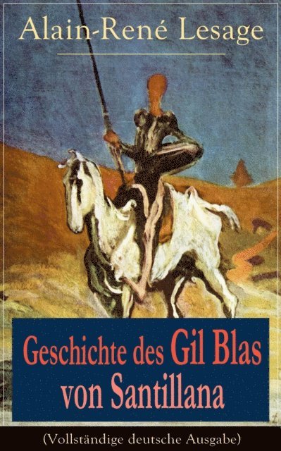 Alain-Rene Lesage - Geschichte des Gil Blas von Santillana, E-bok